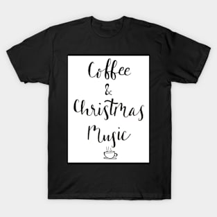 Coffee and Christmas music T-Shirt